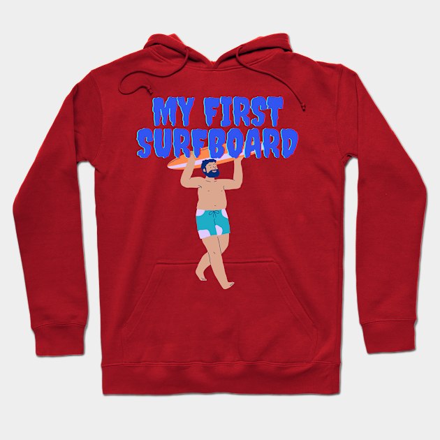 My First Surfboard Hoodie by iwanthat